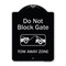 Signmission Designer Series-Do Not Block Gate Tow-away Zone With Graphic, 24" x 18", BS-1824-9852 A-DES-BS-1824-9852 - alternate 1